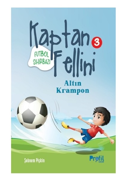 Altın Krampon - Futbol Sihirbazı Kaptan Fellini 3