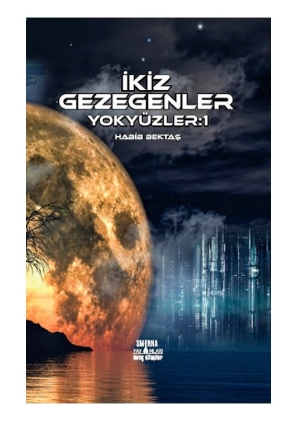 Ikiz Gezegenler - Yok Yüzler:1