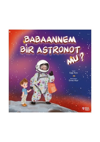 Babaannem Bir Astronot Mu?