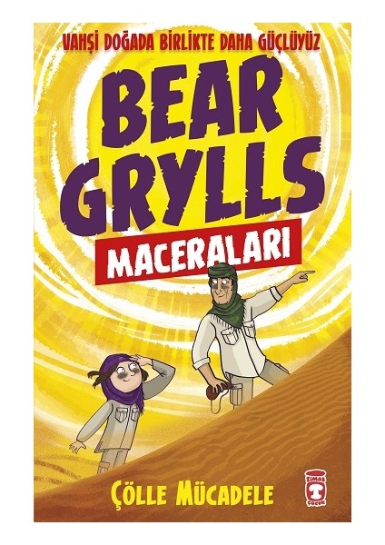 Çölle Mücadele - Bear Grylls Maceraları