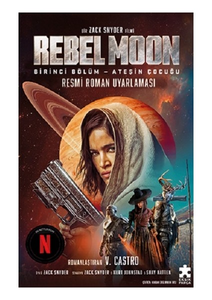 Rebel Moon 1.ibölüm – Ateşin Çocuğu