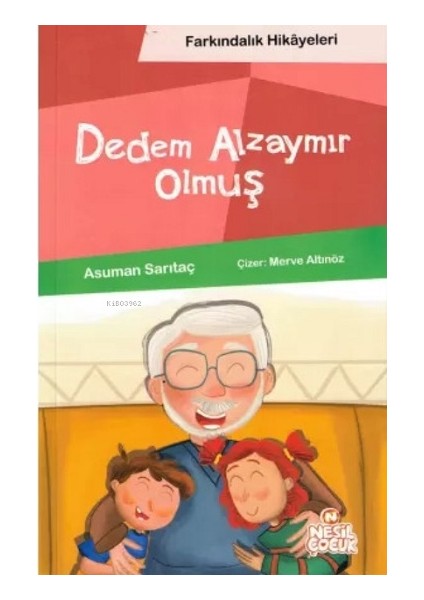 Dedem Alzaymır Olmuş (Farkındalık Hikayeleri)