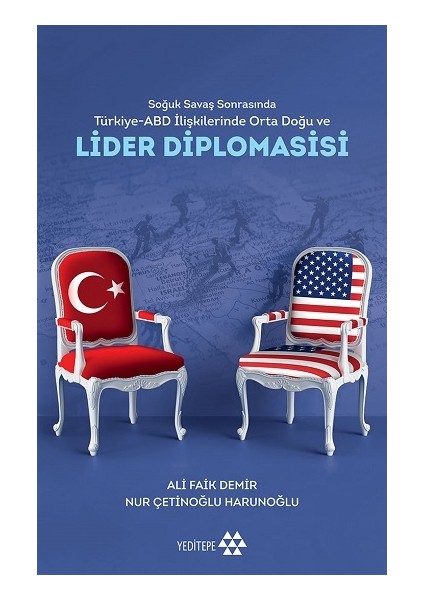 Soğuk Savaş Sonrasında Türkiye - Abd Ilişkilerinde Orta Doğu ve Lider Diplomasisi