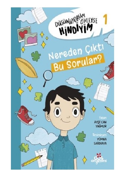 Düşünüyorum Öyleyse Hindiyim 1 – Nereden Çıktı Bu Sorular?