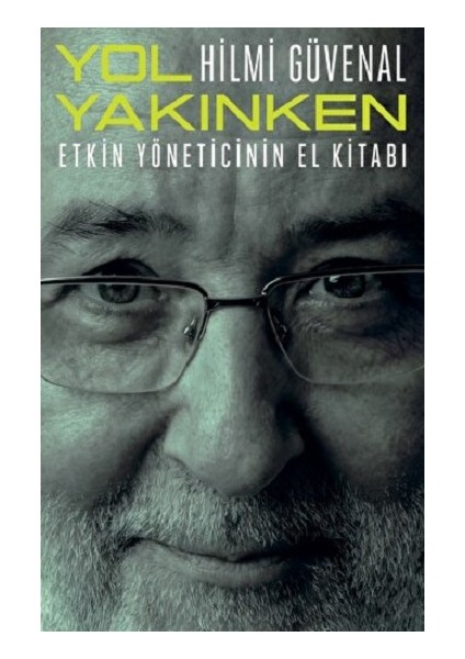 Yol Yakınken