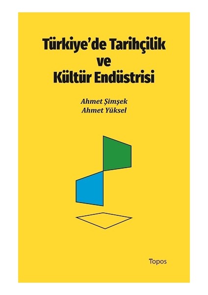 Türkiye'de Tarihçilik ve Kültür Endüstrisi