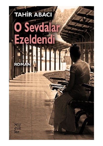 O Sevdalar Ezeldendi