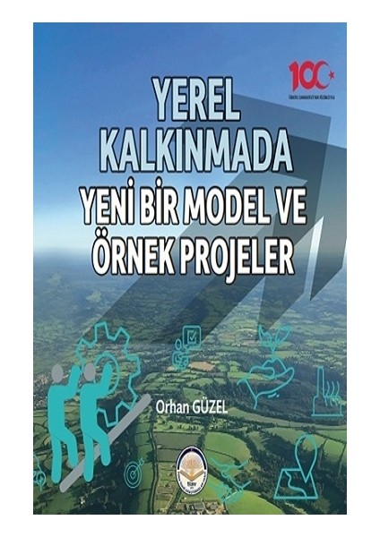 Yerel Kalkınmada Yeni Bir Model ve Örnek Projeler