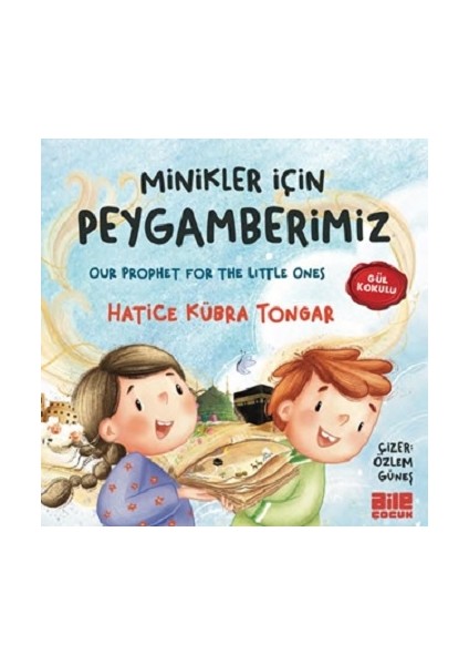 Minikler Için Peygamberimiz (Ciltli)