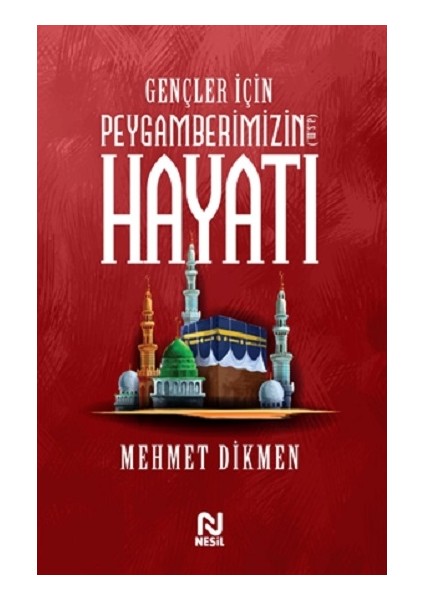 Gençler Için Peygamberimizin Hayatı