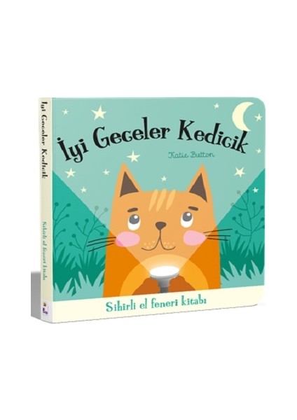 Iyi Geceler Kedicik – Sihirli El Feneri Kitabı (Ciltli - Board Book)