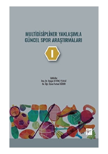 Multidisipliner Yaklaşımla Güncel Spor Araştırmaları - 1