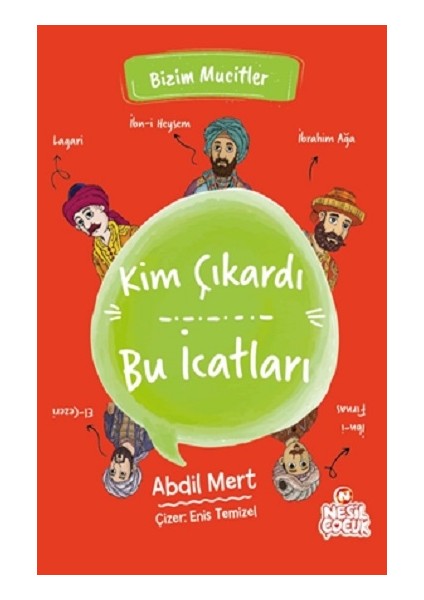 Kim Çıkardı Bu Icatları - Bizim Mucitler