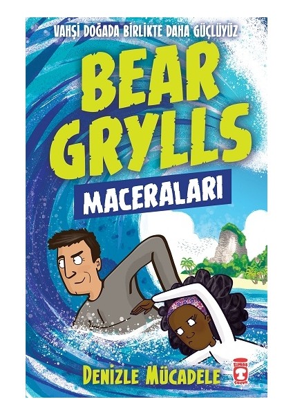 Denizle Mücadele - Bear Grylls Maceraları