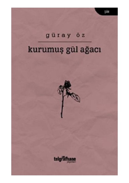 Kurumuş Gül Ağacı