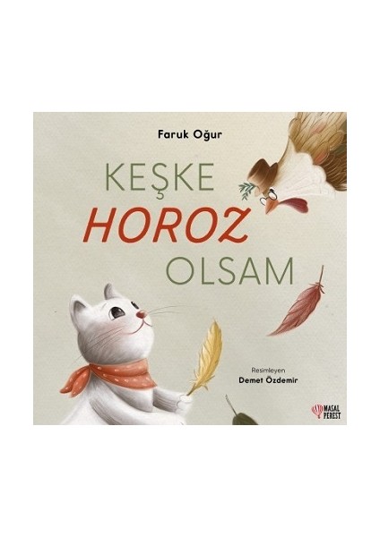 Keşke Horoz Olsam