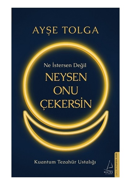 Ne Istersen Değil Neysen Onu Çekersin