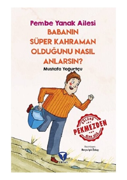 Babanın Süper Kahraman Olduğunu Nasıl Anlarsın? Pembe Yanak Ailesi