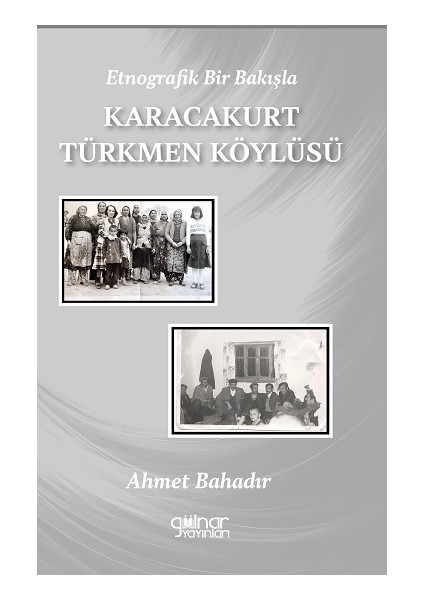 Etnografik Bir Bakışla Karacakurt Türkmen