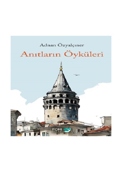Anıtların Öyküleri