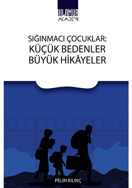 Sığınmacı Çocuklar - Küçük Bedenler Büyük Hikayeler