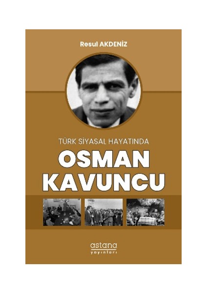 Türk Siyasal Hayatında Osman Kavuncu
