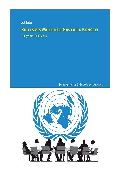 Birleşmiş Milletler Güvenlik Konseyi Eleştirel Bir Giriş