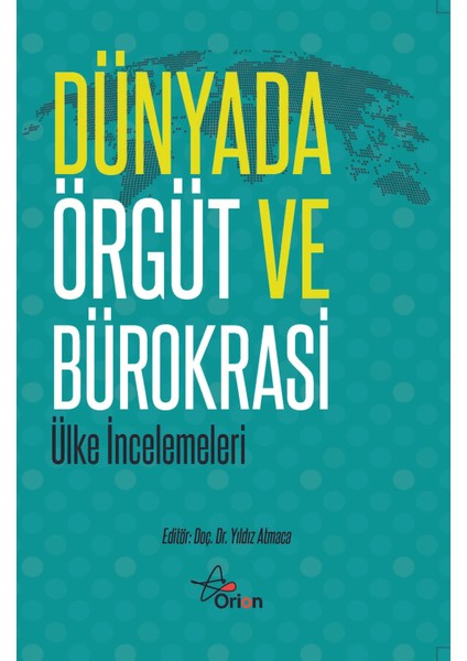 Dünyada Örgüt ve Bürokrasi (Ülke Incelemeleri)