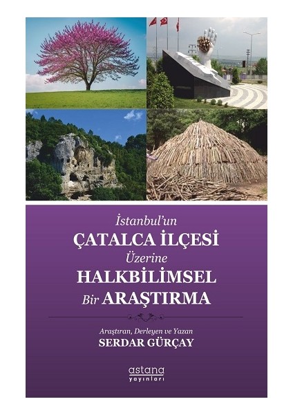 Istanbul’un Çatalca Ilçesi Üzerine Halkbilimsel Bir Araştırma