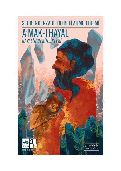 A'mak-I Hayal - Günümüz Türkçesiyle Türk Klasikleri