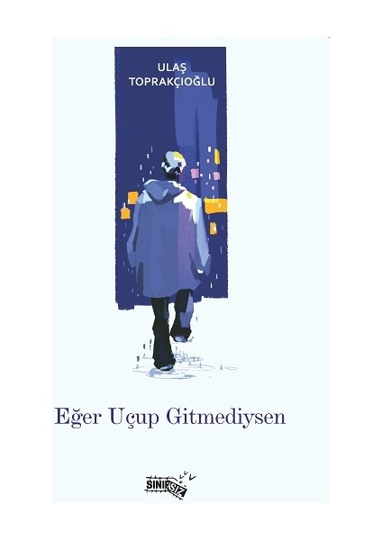 Eğer Uçup Gitmediysen