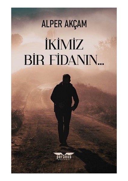 Ikimiz Bir Fidanın…