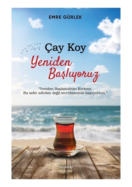 Çay Koy Yeniden Başlıyoruz