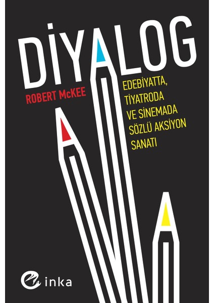 Diyalog: Edebiyatta, Tiyatroda ve Sinemada Sözlü Aksiyon Sanatı