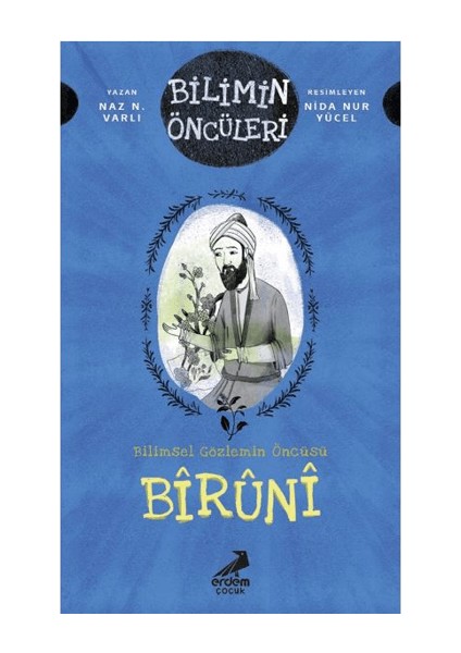 Biruni: Bilimin Öncüleri - Bilimsel Gözlemin Öncüsü