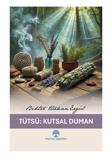 Tütsü : Kutsal Duman