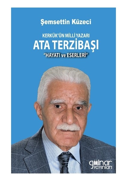 Kerkük’ün Milli Yazarı Ata Terzibaşı