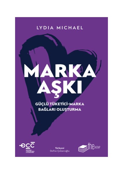 Marka Aşkı Güçlü Tüketici-Marka Bağları Oluşturma