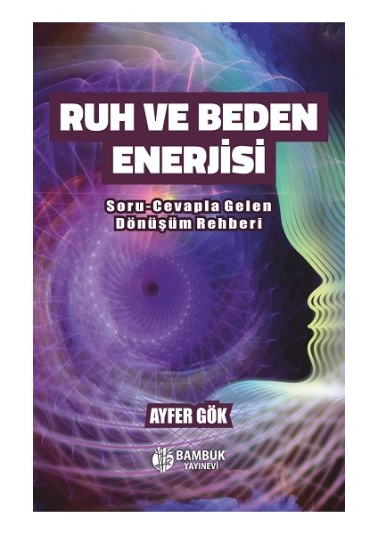 Ruh ve Beden Enerjisi