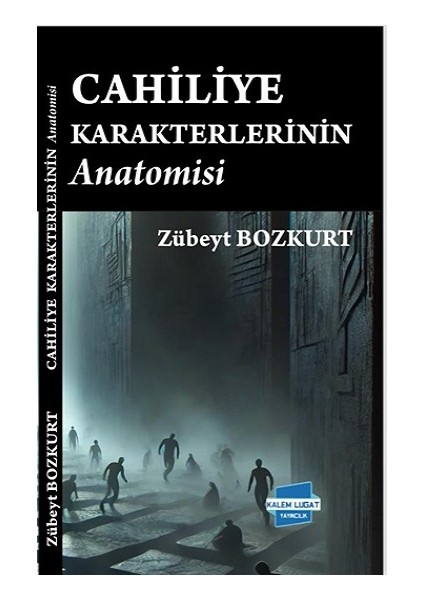 Cahiliye Karakterlerinin Anatomisi