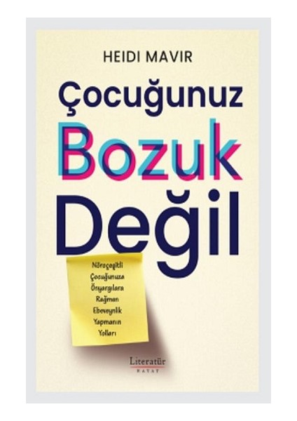 Çocuğunuz Bozuk Değil