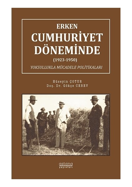 Erken Cumhuriyet Döneminde (1923-1950) Yoksullukla Mücadele Politikaları