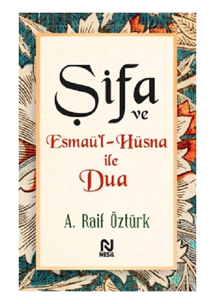 Şifa ve Esmaü’l-Hüsna ile Dua