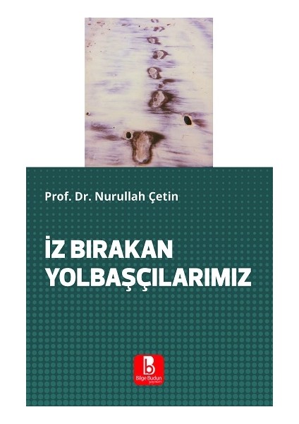Iz Bırakan Yolbaşçılarımız