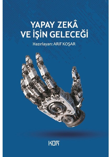 Yapay Zeka ve Işin Geleceği