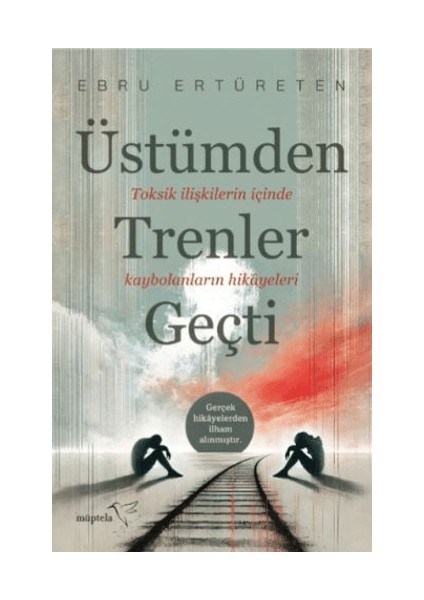 Üstümden Trenler Geçti