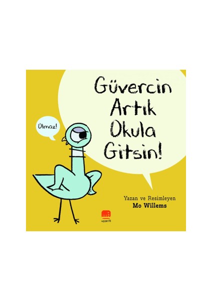 Güvercin Artık Okula Gitsin !
