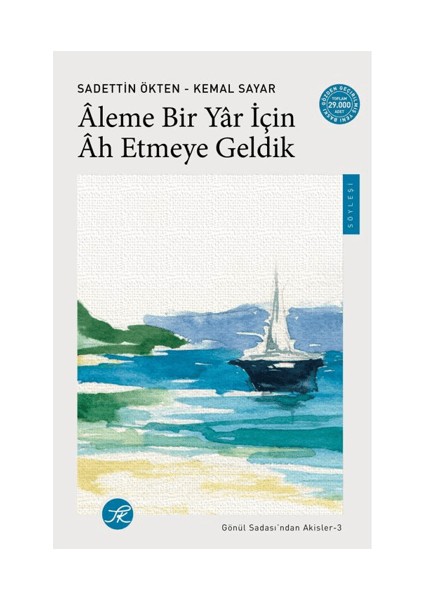 Aleme Bir Yar Için Ah Etmeye Geldik / Gönül Sadası’ndan Akisler-3
