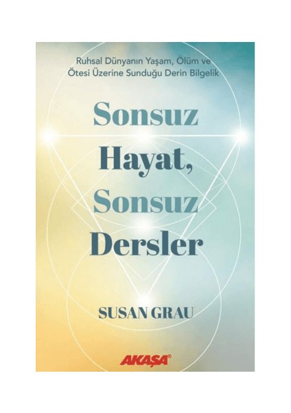 Sonsuz Hayat, Sonsuz Dersler