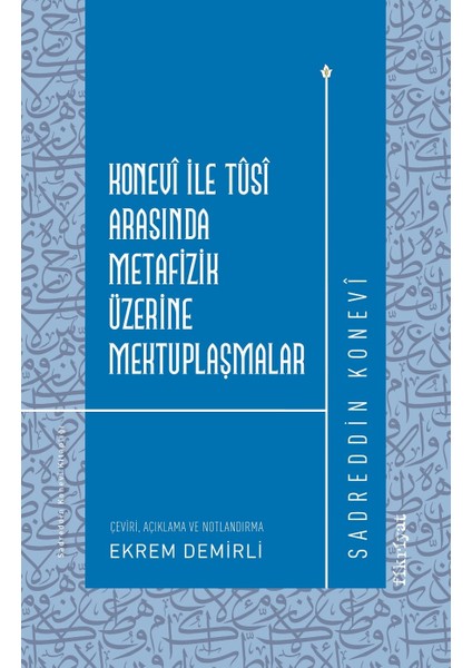 Konevi ile Tusi Arasında Metafizik Üzerine Mektuplaşmalar